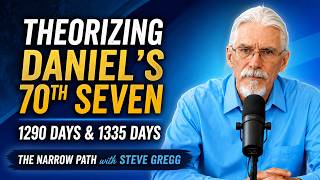 Theorizing Daniel's 70th Seven ,1290 & 1335 Days - Steve Gregg