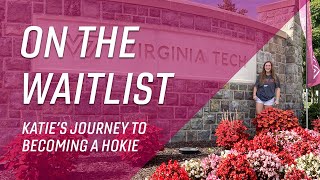 From Waitlist to Accepted | Katie's Journey to Becoming a Hokie