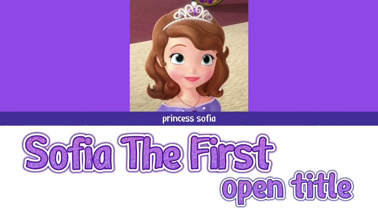 Sofia The First Open Title Colour Coded Lyrics Sofia The First YouTube Sofia The First Open Title Colour Coded Lyrics Sofia The First YouTube