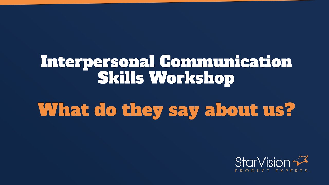 Interpersonal Communication Skills Workshop - Starvision