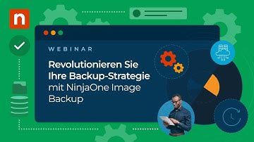 Revolutionieren Sie Ihre Backup-Strategie mit NinjaOne Image Backup