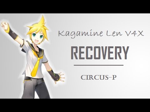 【Kagamine Len V4X】 リカバリー (Recovery) 【Circus-P】 Cover
