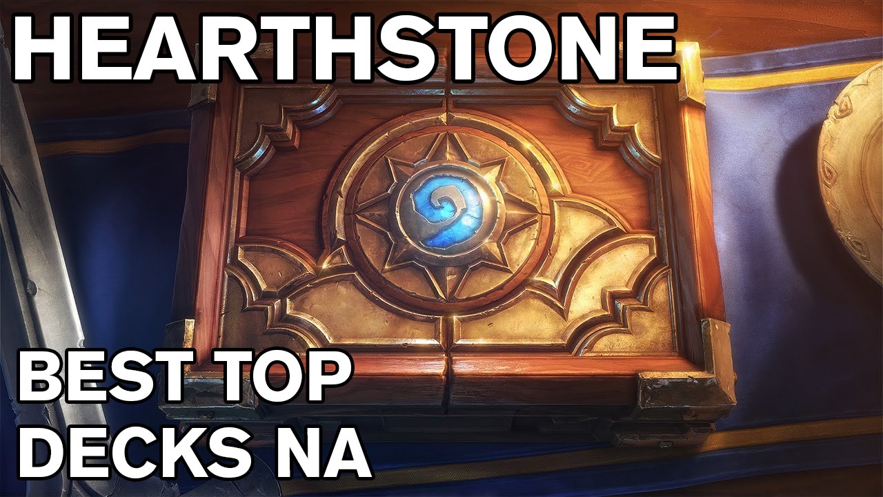 HEARTHSTONE BEST TOP DECKS NA - YouTube