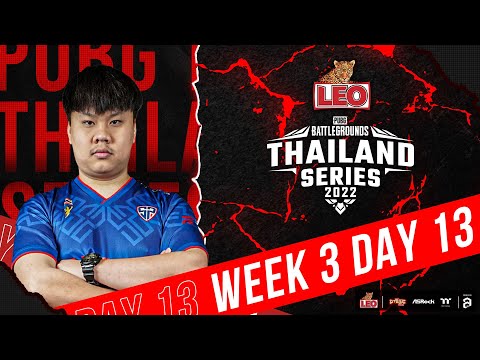 🔴Live สด!  “LEO PUBG Thailand Series Season 7” Day 13