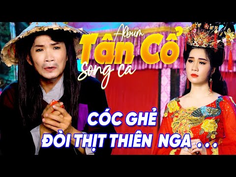 Album Tân Cổ Song Ca Đặc Biệt Hay 🌀 KẺ KHỐ RÁCH ÁO ÔM Nghe Tân Cổ Giao Duyên MÀ Đau Xé Lòng 🍂 CA CỔ