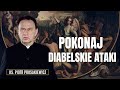 Jak pokonać ataki diabelskie? Niezawodne rady świętych | ks. Piotr Prusakiewicz CSMA