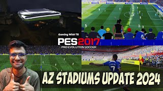PES 2017 NEW FINAL AZ STADIUMS UPDATE 2024