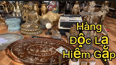🔴🔴Đồ Đồng Xưa _ Tượng Đồng Cũ _ Bật Lữa Độc Lạ _ Máy Đánh Chữ Xưa. Tối 9/3 #đồcổcầnthơ #đồcổ
