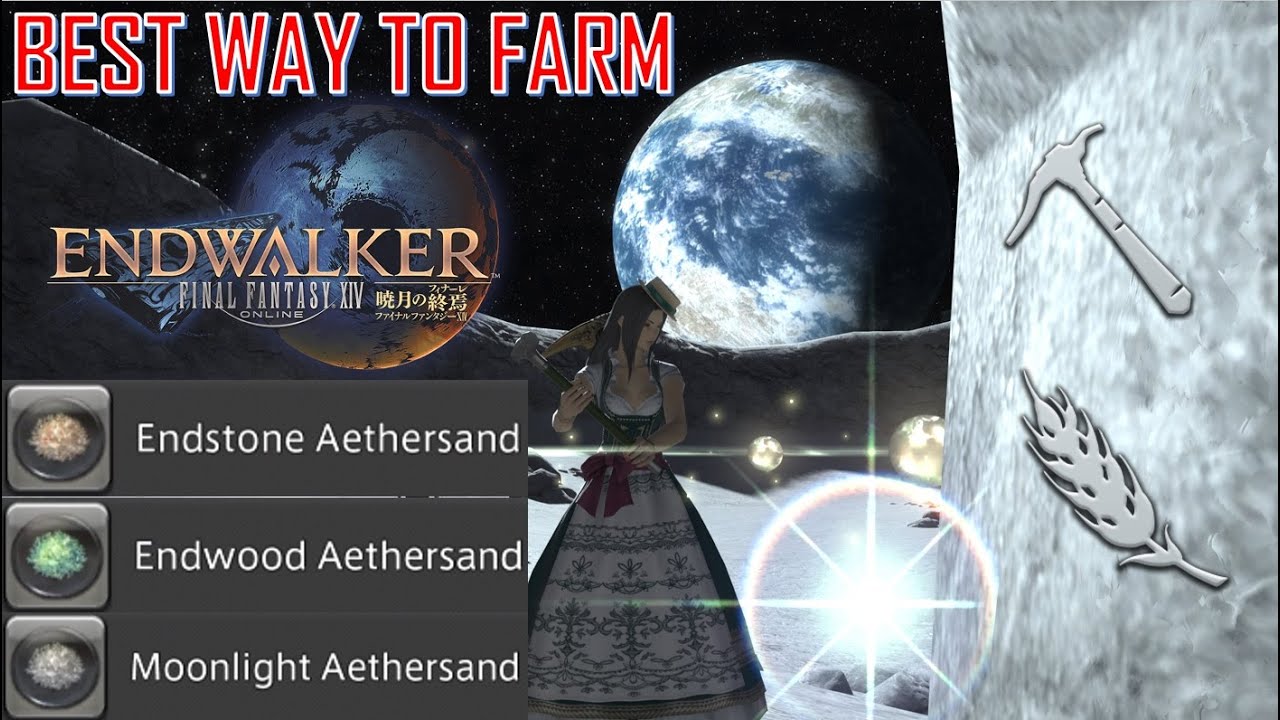 Final Fantasy XIV - Endstone, Endwood & Moonlight Aethersand Farming