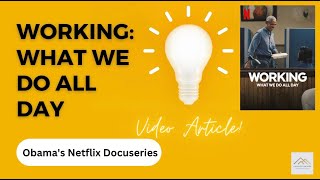 Video Article| Barack Obama's "Working: What We Do All Day"