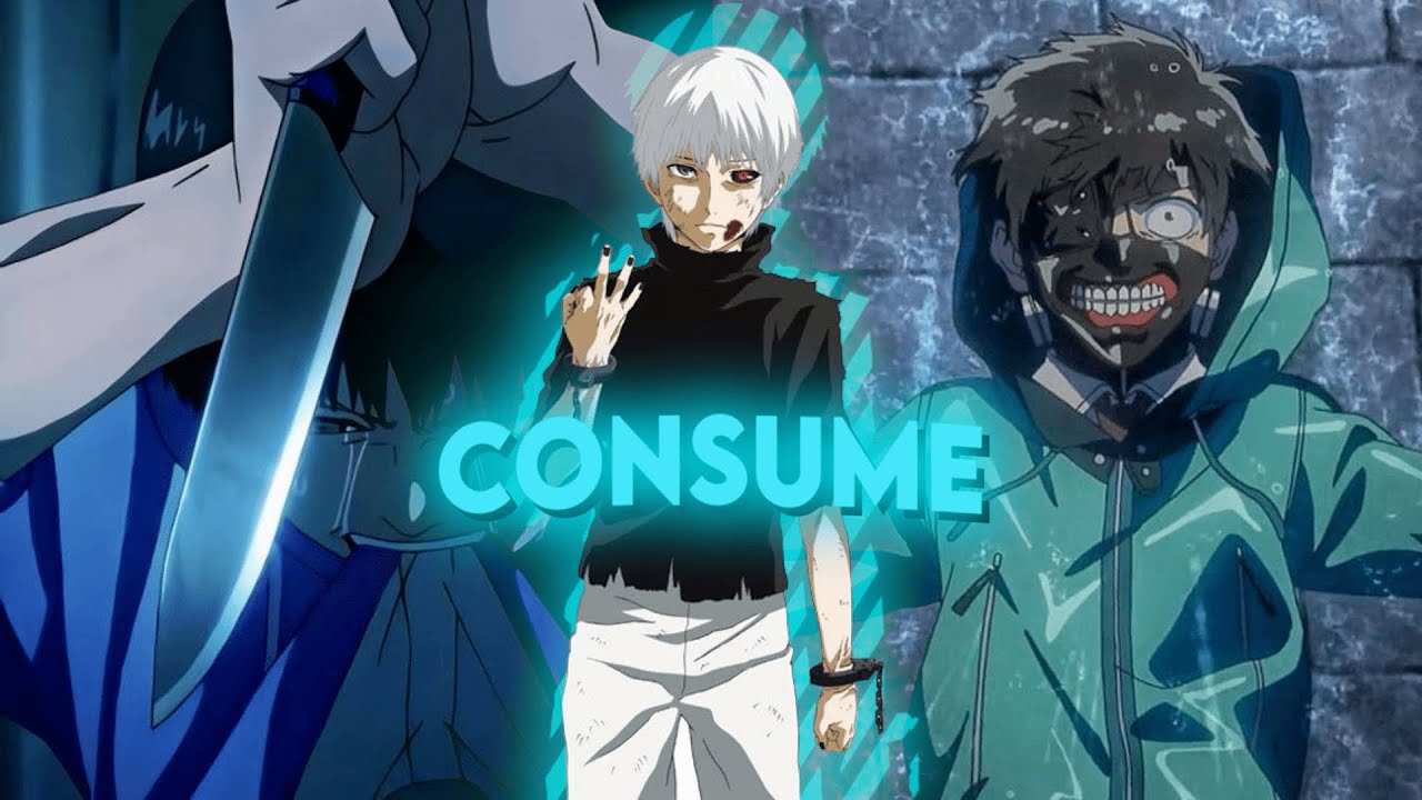 Consume  Ken Kaneki editamv