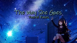 Nightcore - The Way She Goes [Lyrics] Pastel Faces