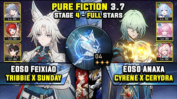 E0 Feixiao Carry W/ DHPT & E0 Anaxa Carry W/ Cyrene (3 Stars) Pure Fiction 4 Honkai Star Rail 3.7