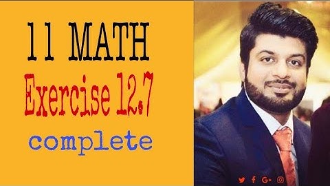 1st year math.Exc 12.7 complete