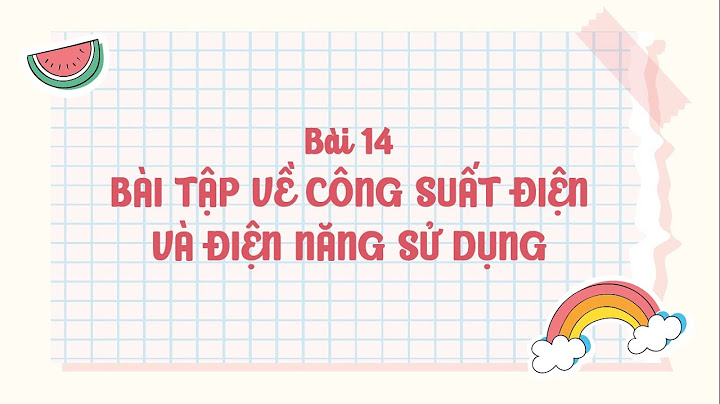 Các dạng bài tập về công suất điện lớp 9 năm 2024