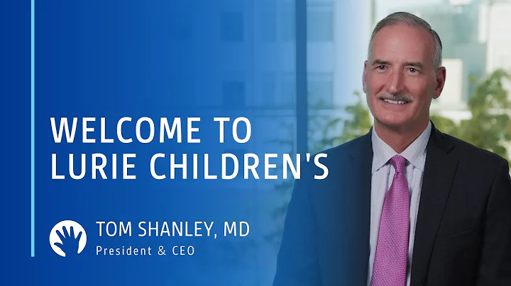 Tom Shanley, MD - President & CEO of Lurie Childre...