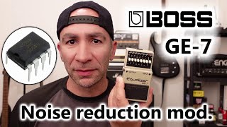 Boss GE-7, Low Noise Modification