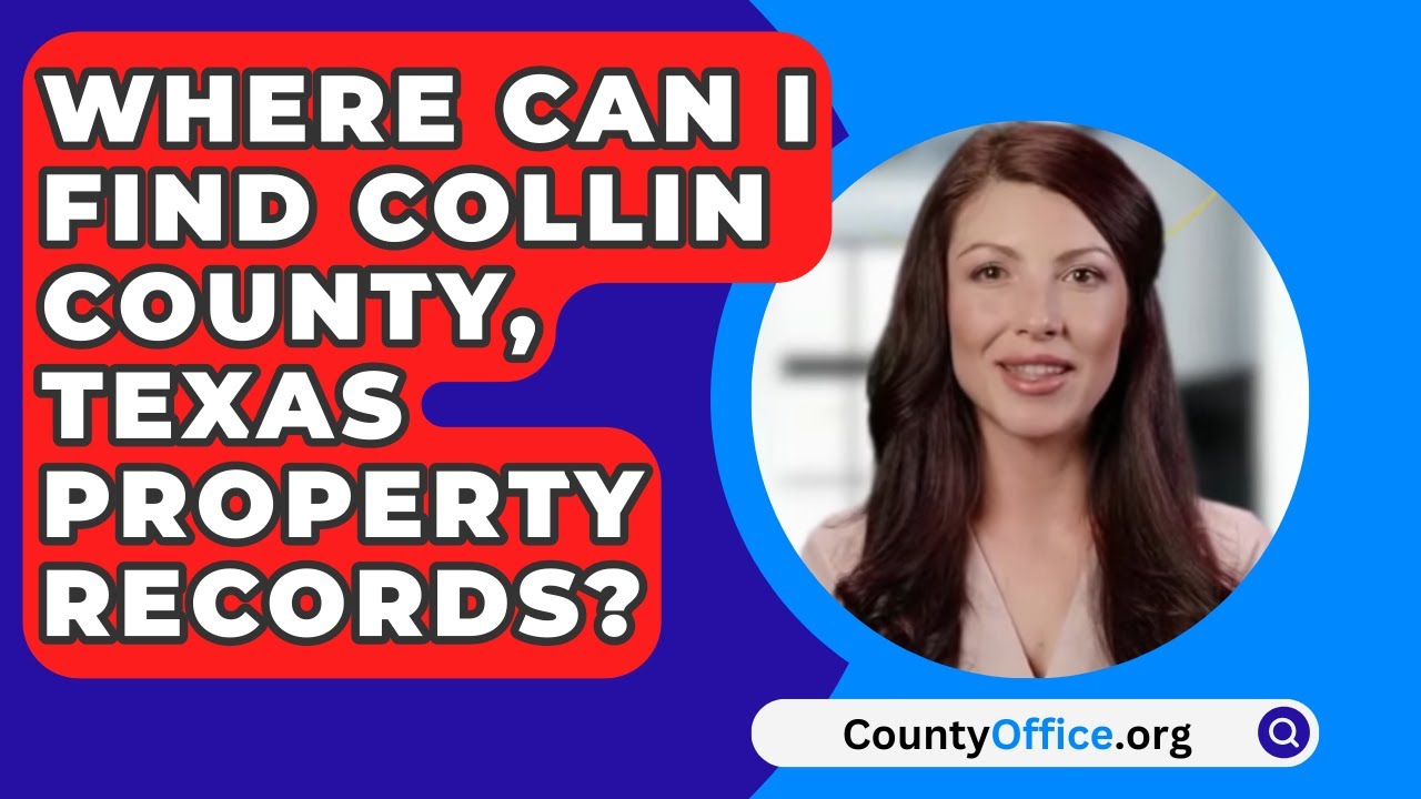 Where Can I Find Collin County Texas Property Records? CountyOffice Where Can I Find Collin County Texas Property Records? CountyOffice