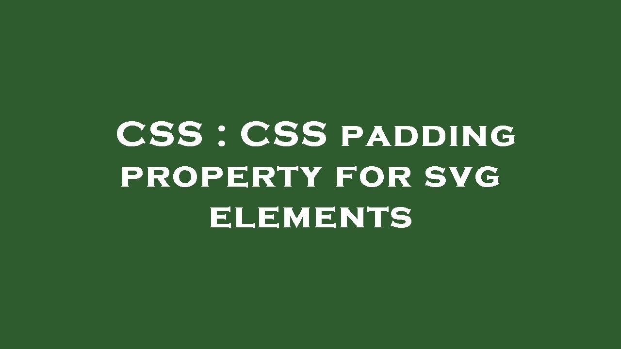CSS : CSS padding property for svg elements - YouTube