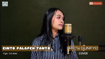 CINTO PALAPEH TANYO (RAYOLA) || COVER - RATU GUNFYO