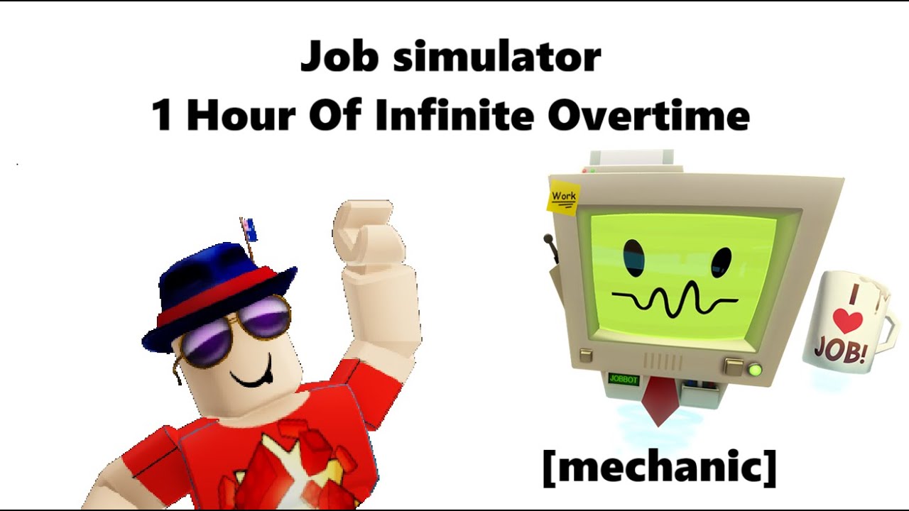 1 Hour Of Job Simulator Infinite Overtime (Mechanic) - YouTube