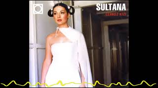 Sultana - Kuşu Kalkmaz (Çerkez Kızı - 2000) Resimi