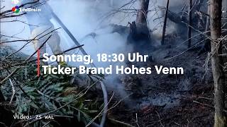 Vennbrand 0609 - 🔥 Mehrere neue Brandstellen an der Ostflanke