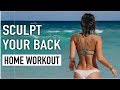 SCULPT YOUR BACK | Home Workout for WOMEN by Vicky Justiz