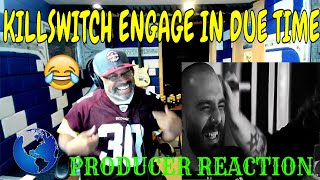 Killswitch Engage   In Due Time OFFICIAL VIDEO - Producer Reaction