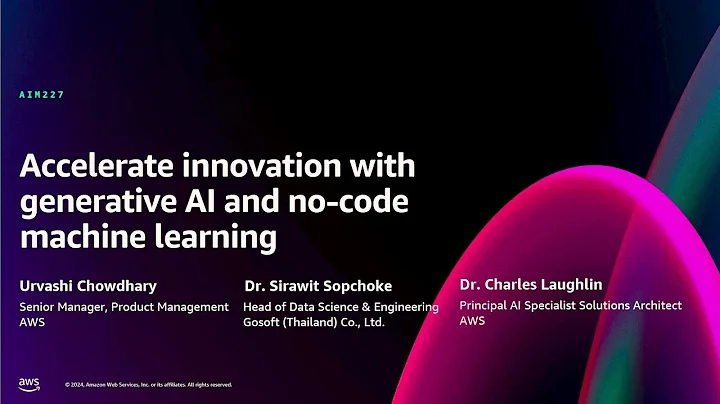 AWS re:Invent 2024 - Accelerate innovation with generative AI and no-code machine learning (AIM227)