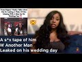 Blk Man’s Explicit tape w another Man gets leaked on wedding day🤯