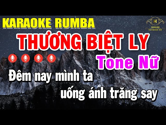 Thương Biệt Ly Karaoke Tone Nữ ( F#m ) Nhạc Sống Rumba | Trọng Hiếu