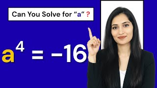 This Simple Equation Shocks Students😳 | a^4 = -16