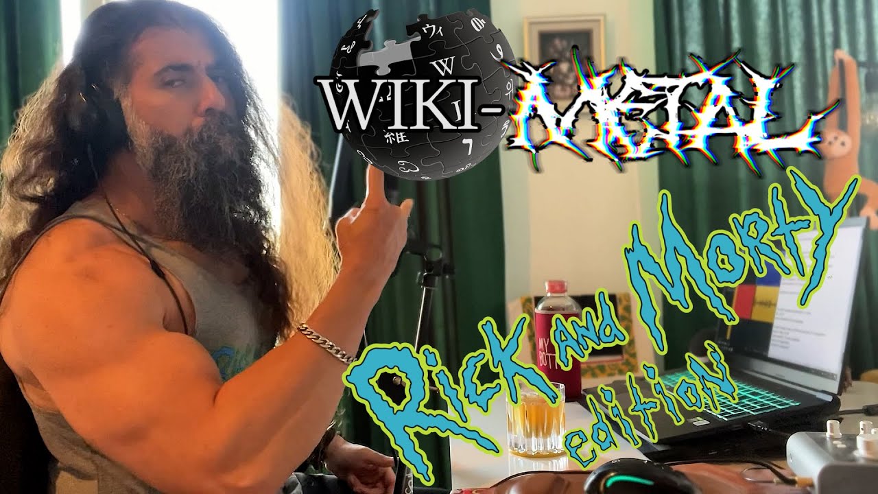 WIKIMETAL pt2 Rick and Morty edition YouTube