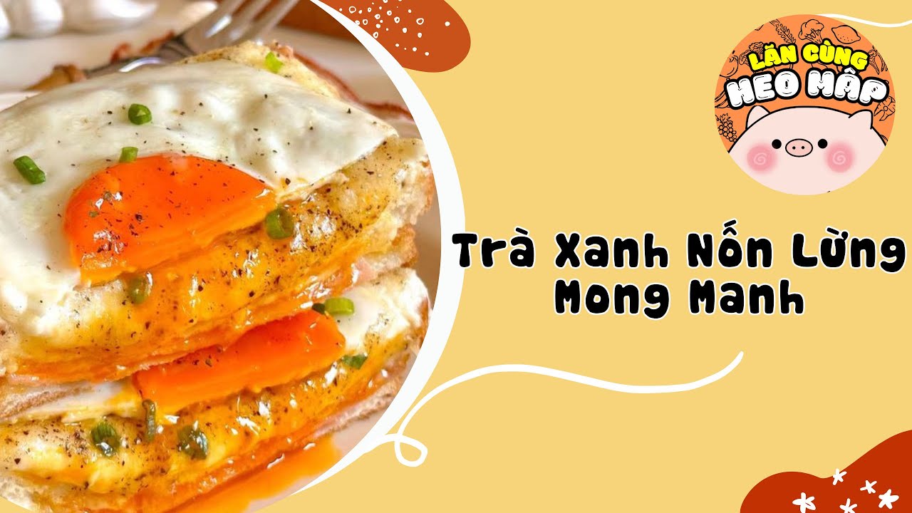 Trà xanh nốn lừng mong manh🐷 Blog tâm sự #42 🐷 Lăn Cùng Heo Mập