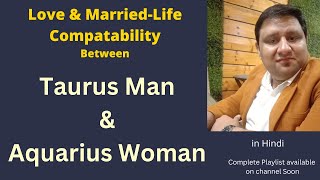 Love-Relationship & Marriage Compatibility between Taurus Man-Aquarius Woman in hindi.