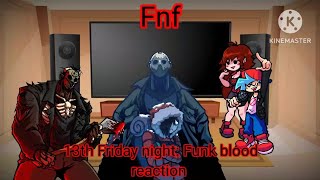 Fnf react to 13th Friday night: Funk blood mod! (Gacha club)