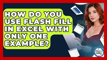 How Do You Use Flash Fill In Excel With Only One Example? - Docs and Sheets Pro