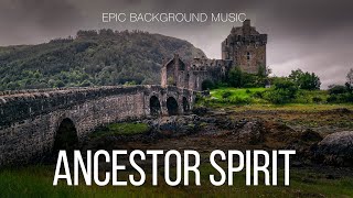 Free / Cinematic Background For S / Ancestor Spirit