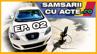 Samsarii cu Acte ep. 02 | Cum spalam, curatam si igienizam masina second hand dupa achizitie !