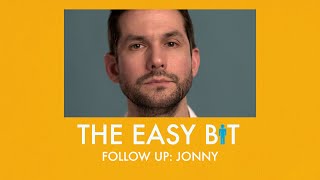 The Easy Bit - Follow Up - Jonny
