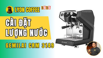 Cách cài đặt lượng nước tự động máy pha cafe Gemilai CRM 3149