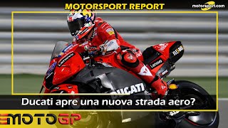 Report MotoGP: Ducati apre una nuova strada aero