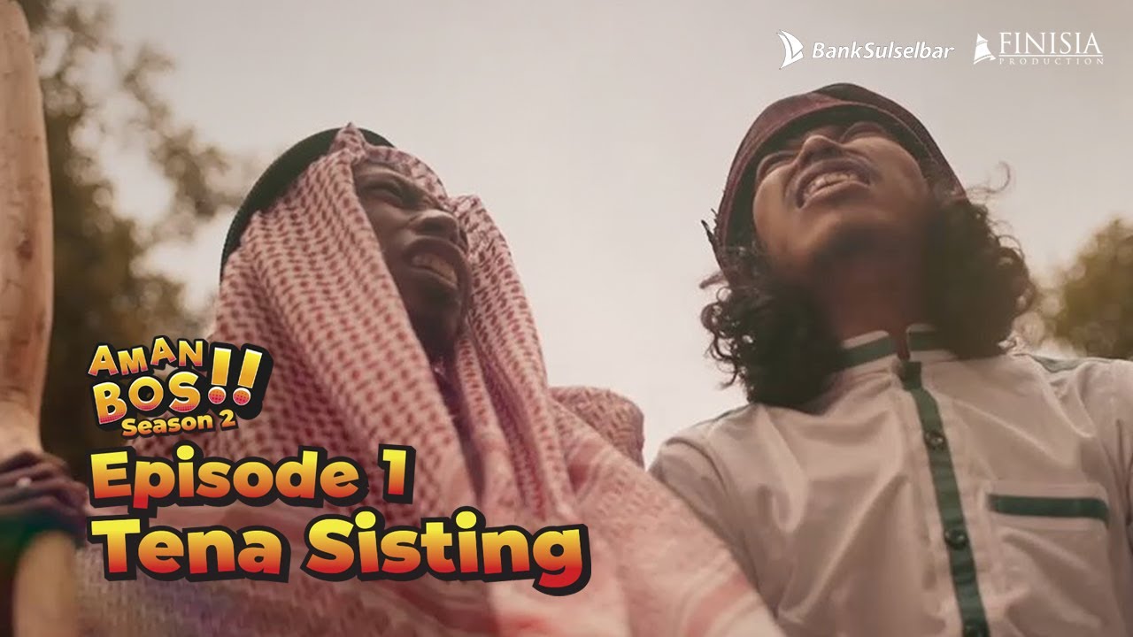 Aman Bos Season 2 Episode 1 Tena Sisting