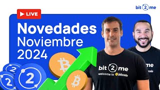 🚀 NOVEDADES de Bit2Me (Cumpleaños B2M, Bit2Me STX…) - Noviembre 2024