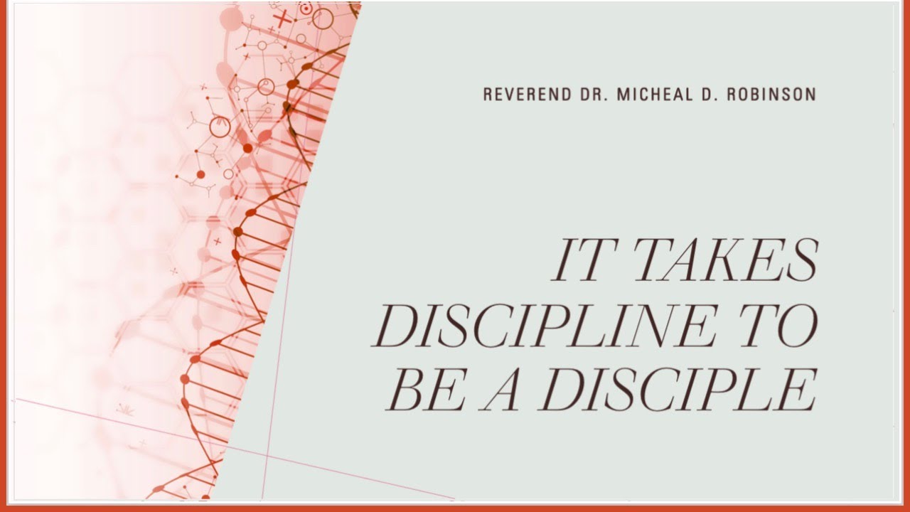 It Takes Discipline To Be A Disciple - YouTube