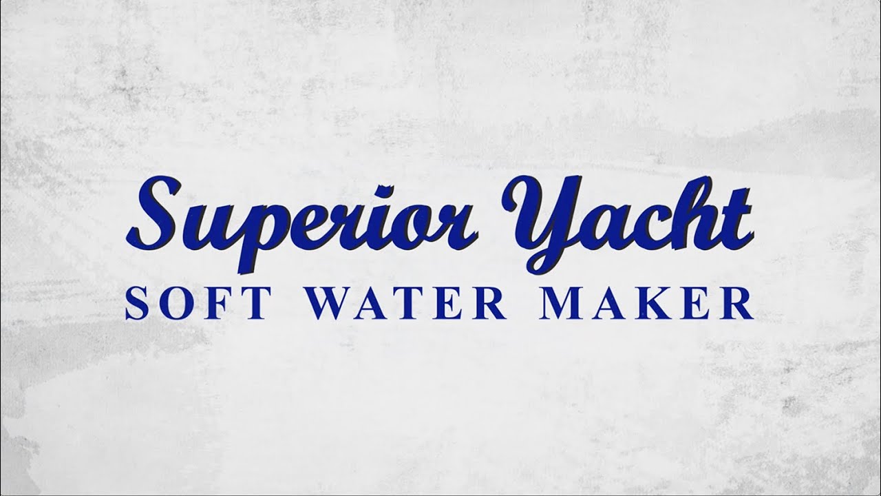 superior yacht soft water maker