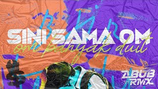 Download lagu DJ Sini Sama Om BreakFunk Abub YETE
