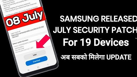 Samsung Released July Security patch for 19 Devices | A50 A50S A51 A52 A71 A31 A21S M21 M31 M31s M51