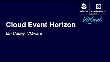 Cloud Event Horizon - Ian Coffey, VMware